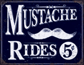 Mustache Ride, metalen wandbord